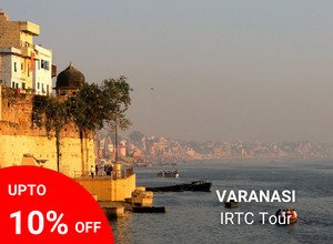 Varanasi Tour by IRCTC