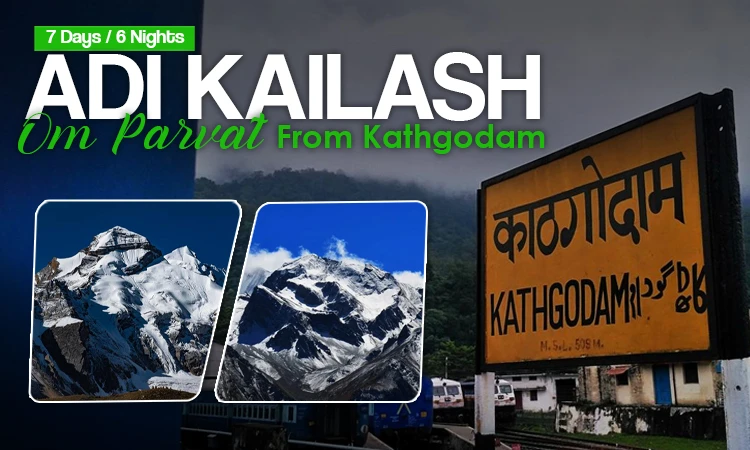 Adi Kailash and OM Parvat Yatra from Kathgodam Adi Kailash and OM Parvat Yatra from Kathgodam